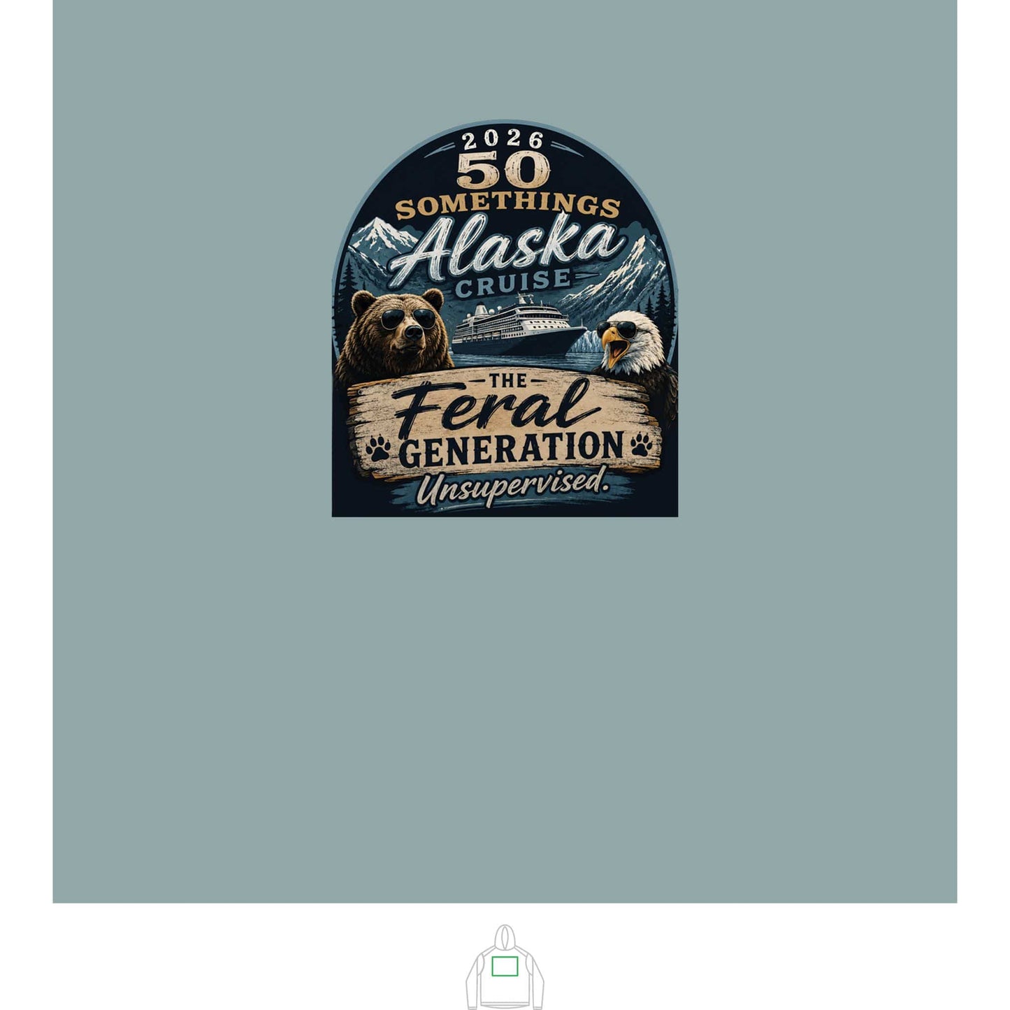 Printify Florida Villages of  Alaska Cruise 2026 Hoodie — "50 Somethings Unsupervised" with "Feral" design