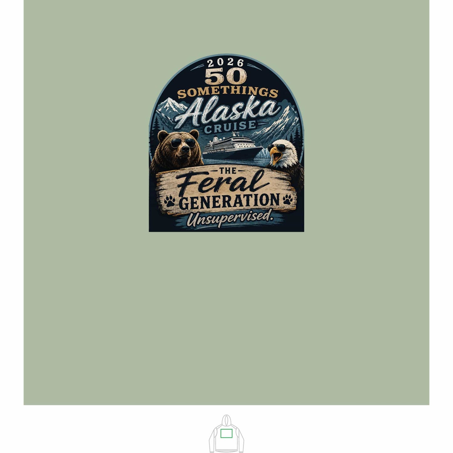 Printify Florida Villages of  Alaska Cruise 2026 Hoodie — "50 Somethings Unsupervised" with "Feral" design