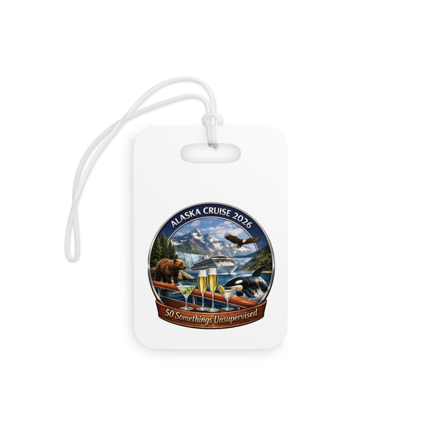 Printify Florida Villages of  Alaska Cruise Luggage Tag – "50 Somethings Unsupervised"