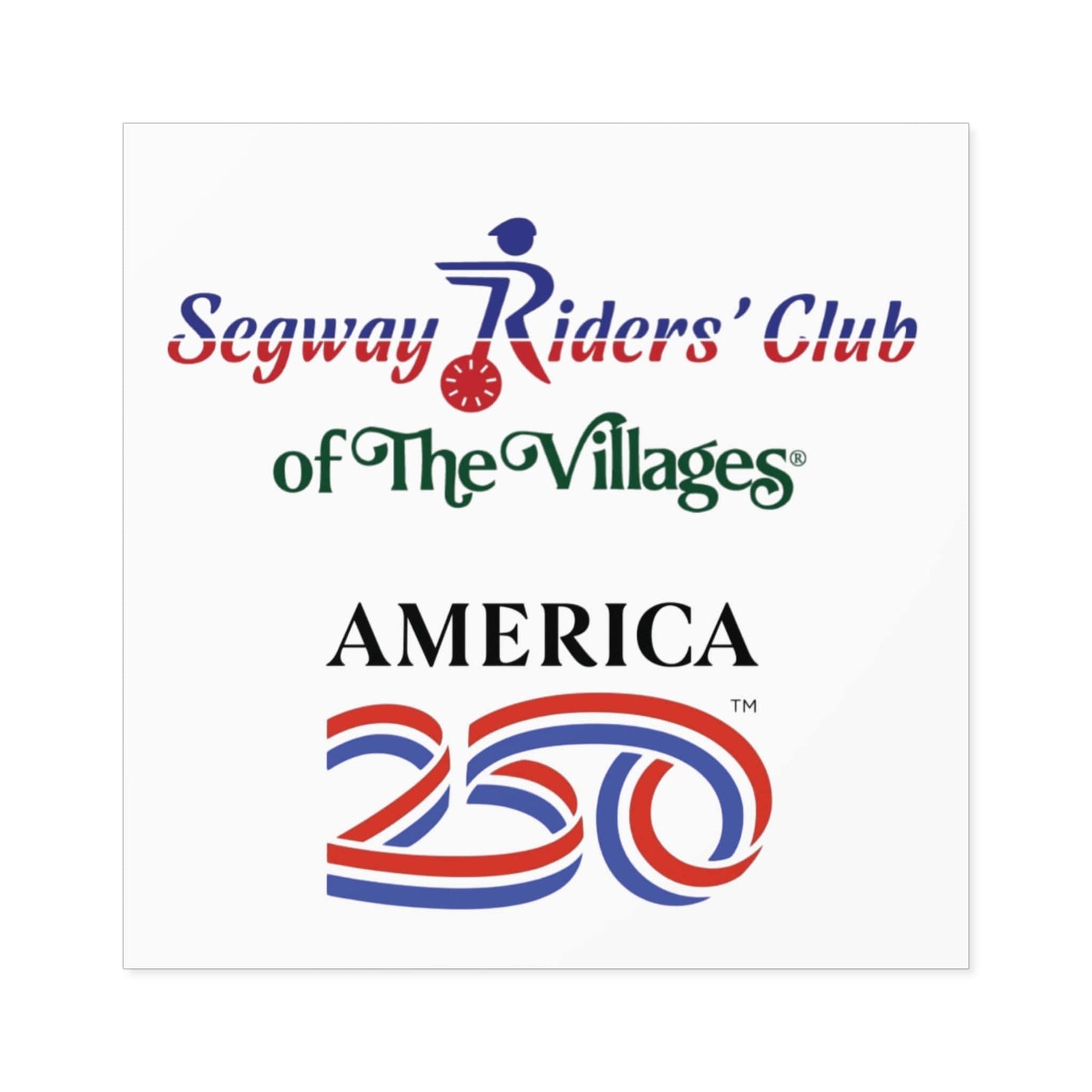 Printify Florida Villages of  Segway Riders' Club of The Villages "America 250" Square Sticker