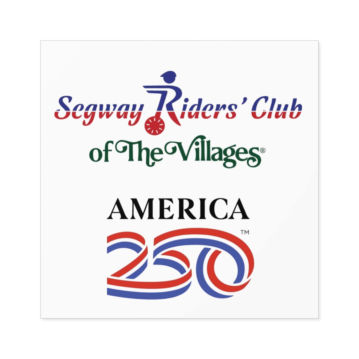 Printify Florida Villages of  Segway Riders' Club of The Villages "America 250" Square Sticker