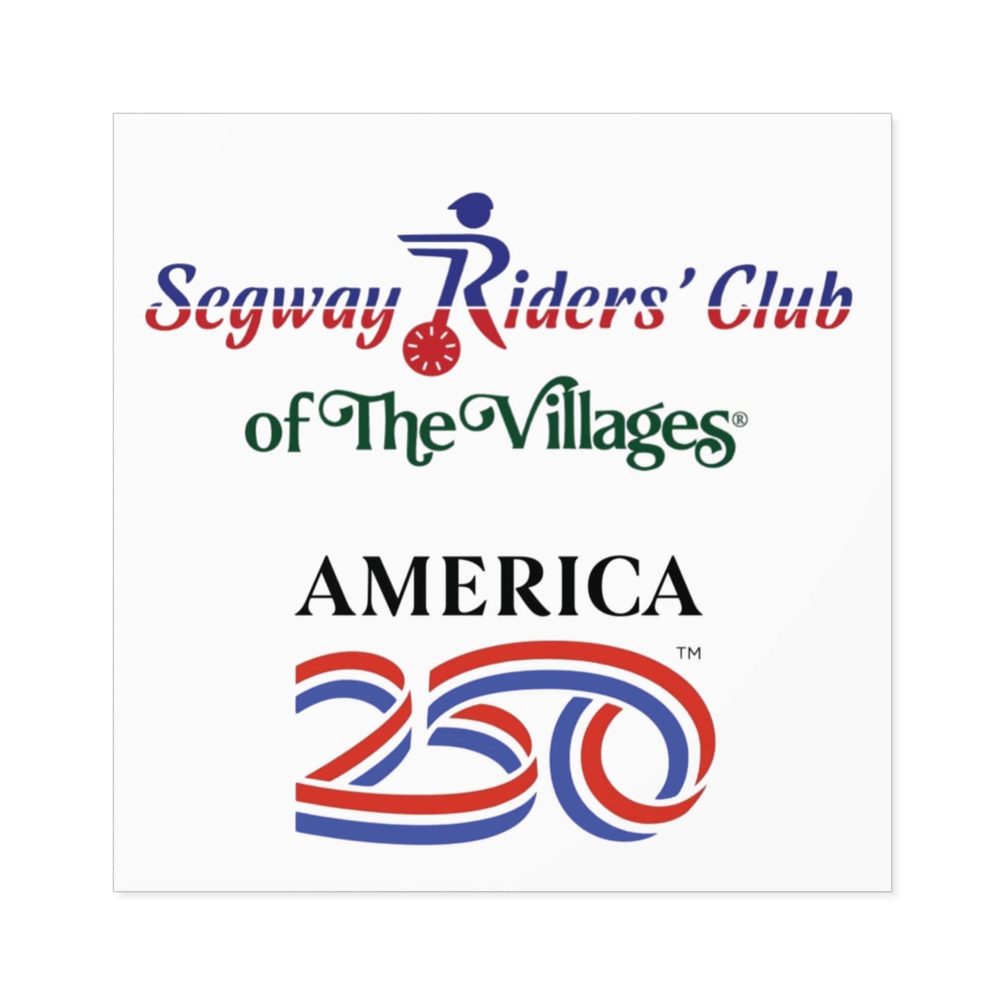 Printify Florida Villages of  Segway Riders' Club of The Villages "America 250" Square Sticker
