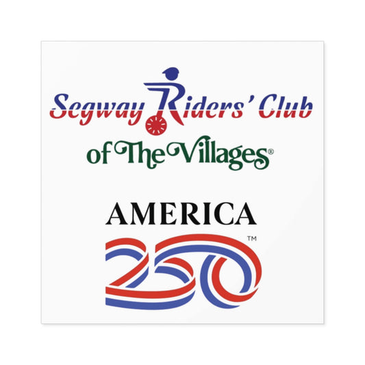 Printify Florida Villages of  Segway Riders' Club of The Villages "America 250" Square Sticker